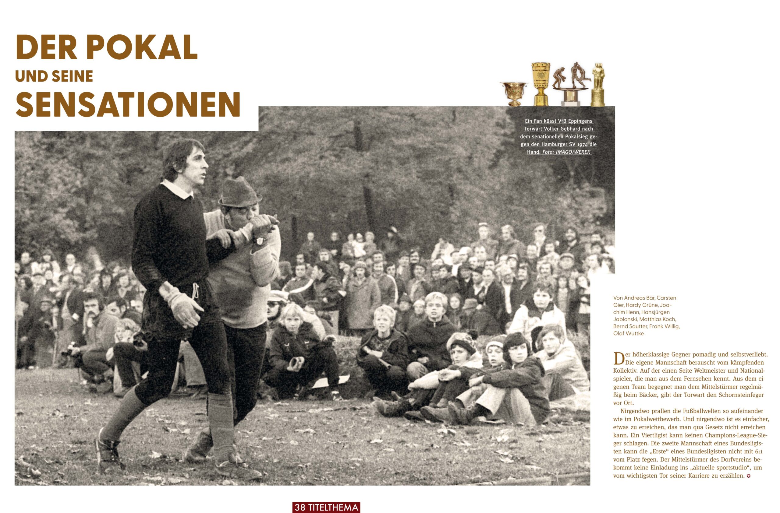 Der Pokal und seine Sensationen